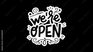 UHD cartoon with moving sign We are open on transparent background. Animated hand drawn lettering phrase with blinking twirls and scribbles. 2d black letters and flourish elements with white outline