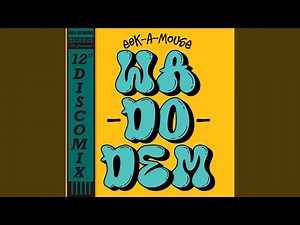 Wa Do Dem (Volcano 12-inch Mix)