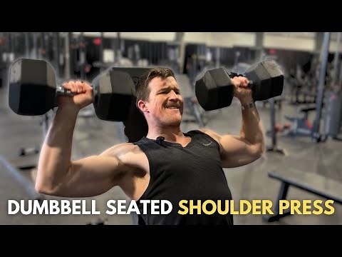 Dumbbell Seated Shoulder Press | Complete Guide for Growth & Strength