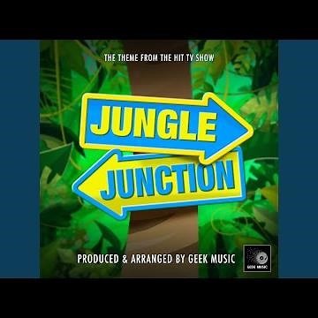 Jungle Junction Main Theme (From"Jungle Junction")