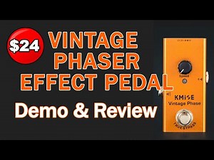 $24. Kmise Phaser Vintage Guitar Effect Pedal demo & review - stomp box
