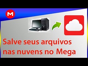 Como criar uma conta no mega e salvar seus arquivos nas nuvens