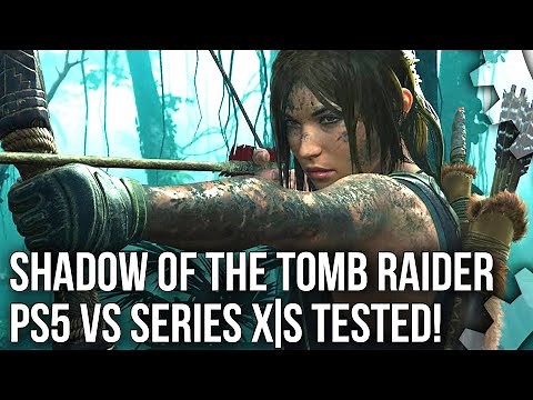 Shadow of the Tomb Raider PS5 vs Xbox Series X/S Update - Can Next-Gen Handle 4K 60FPS?