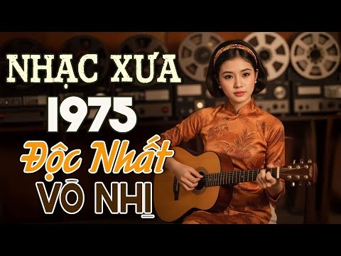 Nhạc Bolero Xưa 1975 – Những Giai Điệu Bất Hủ - Nhạc Vàng Xưa 1975 - Nghe Nhạc Vàng Xưa