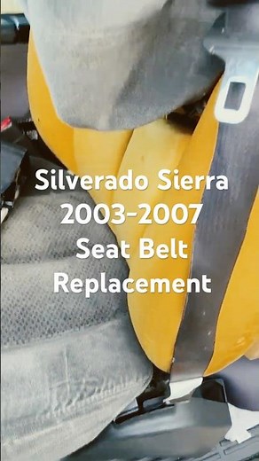 Silverado Sierra 2003 2004 2005 2006 2007 Seat Belt Replacement