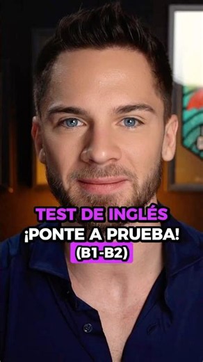 ¡Pon a prueba tu inglés! (Test nivel intermedio)⁣