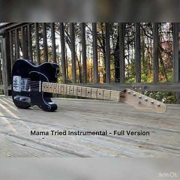 Mama Tried Instrumental Full Audio Version