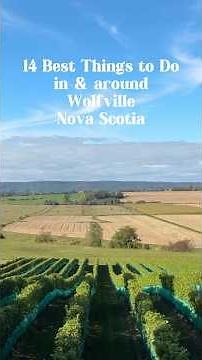 14 Best Things to do in and around Wolfville Nova Scotia #wolfville #novascotia
