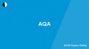 AQA | GCSE Physics Online