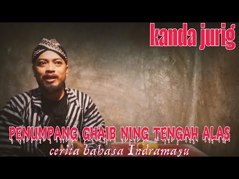 penumpang ghaib ning tengah alas - kanda jurig