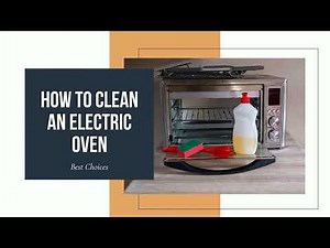 3 Ways to Clean an Electric Oven Like A Pro | Best choices