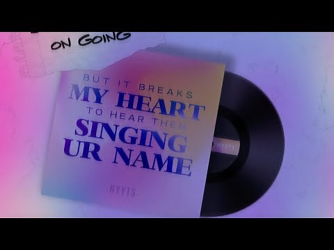 HYYTS - Singing Your Name (Lyric Video)