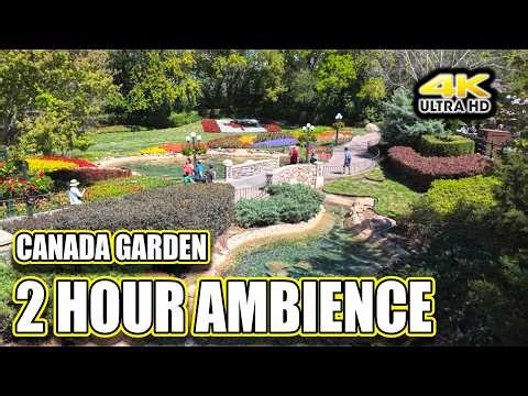 EPCOT Canada Pavilion Garden 2 Hour Ambience 4K