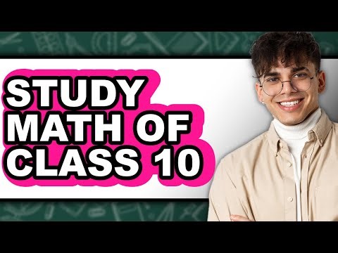 How to Study Math of Class 10 (Full Guide)