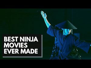 7 Best Ninja Movies Ever Made | Little Ninjai Unofficial