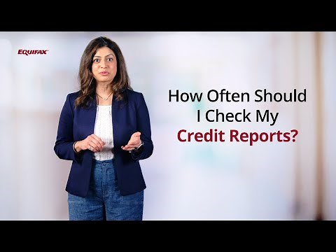 How Often Should I Check My Credit Reports?