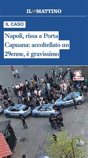 Napoli, rissa a Porta Capuana: accoltellato un 29enne, è gravissimo