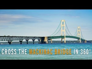 Cross the Mackinac Bridge in 360°
