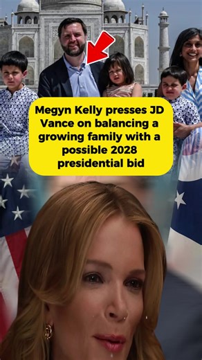 Megyn Kelly presses JD Vance on balancing a growing family with a possible 2028 presidential bid #MegynKelly #JDVance #Election2028 #PoliticalNews #USPolitics