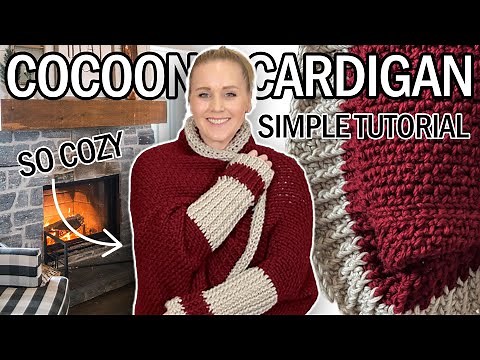 Cozy, Chunky Bliss! Simple Cocoon Cardigan Tutorial