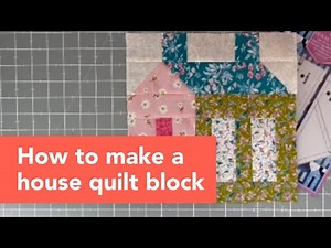 How to make a house quilt block