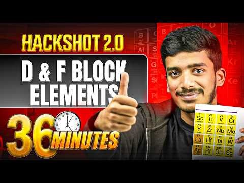 d & f Block Element ONE SHOT IN 36 Min | Class 11 Chemistry | HACKSHOT 2.0
