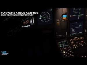 How to Change the Runway for Landing During the Flight for Flybywire Airbus A320 Neo - MSFS 2020