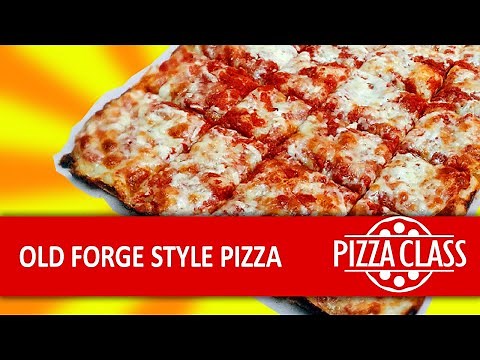 Pizza Class Old Forge Style Homemade Pizza Recipe