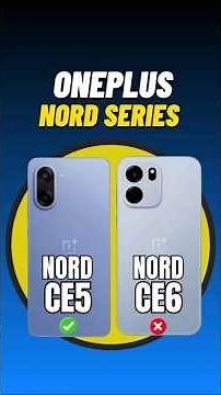 Oneplus Nord CE 6 Vs Oneplus Nord CE 5 - Which one Is Better ?