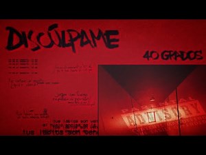 40 GRADOS - Discúlpame (Official Visualizer)