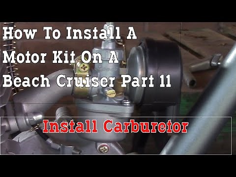 Part 11 - Video Tutorial - How To Build A 66cc 2 Stroke Motorized Bicycle - Install Carburetor