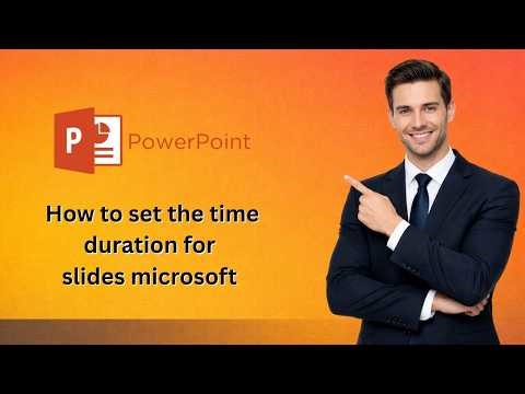 How to set the time duaration foor slides microsoft powerpoint (Latest Update)