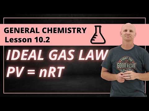 Ideal Gas Law & More Gas Laws | 10.2 General Chemistry