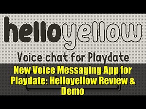 New Voice Messaging App for Playdate: Helloyellow Review & Demo