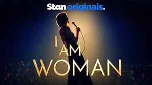 Watch I Am Woman Online | Now Streaming | Stan Originals.