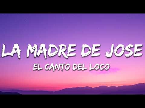 El Canto del Loco - La Madre De Jose (Letra/Lyrics)