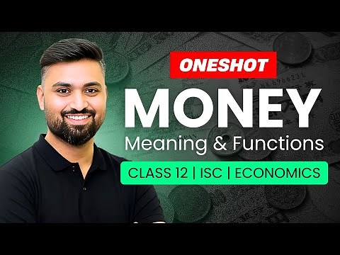 MONEY - Meaning and Functions 💰| CLASS 12 ISC | ECONOMICS | ONESHOT | Shubham Jagdish | 8112601234