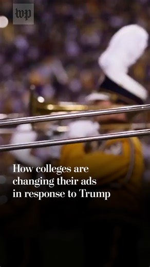 How colleges are changing their ads in response to Trump
