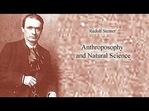 Anthroposophy and Natural Science by Rudolf Steiner