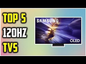 Best 120Hz TVs for Gaming & Movies of {2025} – Ultimate Buying Guide!