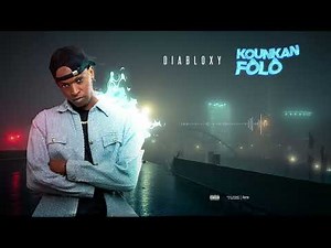 Diabloxy - KOUNKAN FOLO (Audio Officiel 2024)