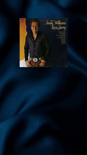 Andy Williams Love Story Song: Full Version