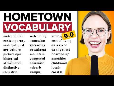 IELTS Speaking Hometown Vocabulary | 44 Advanced Words for BAND 9 with Samples