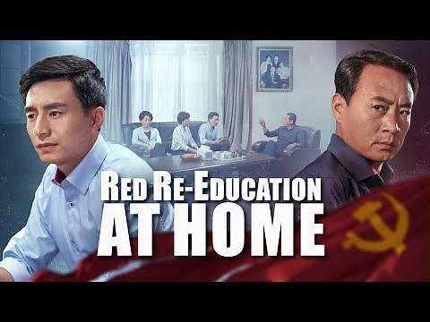Eastern Lightning | Christian Movie "Red Re-Education at Home" | English Full Movie