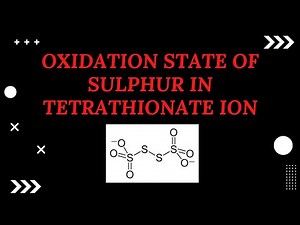 Oxidation State of S in Tetrathionate ion ( S4O6)^2- ion | Oxidation Number