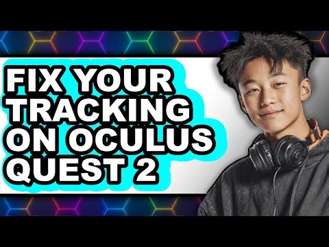 How to Fix Your Tracking on Oculus Quest 2 (only Way)