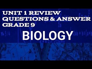 Grade 9 BIOLOGY unit 1 | review questions and answer