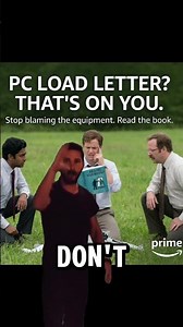 "PC LOAD LETTER" isn't the problem. Your reaction is. 🖨️💥