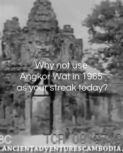 Angkor Wat in 1965: Use This Vintage Streak for Today