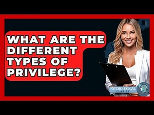 What Are The Different Types Of Privilege? - Psychological Clarity